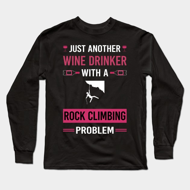 Wine Drinker Rock Climbing Climb Climber Long Sleeve T-Shirt by Good Day